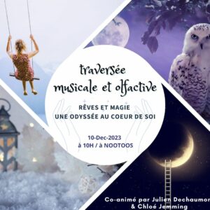 Traversée musicale et olfactive