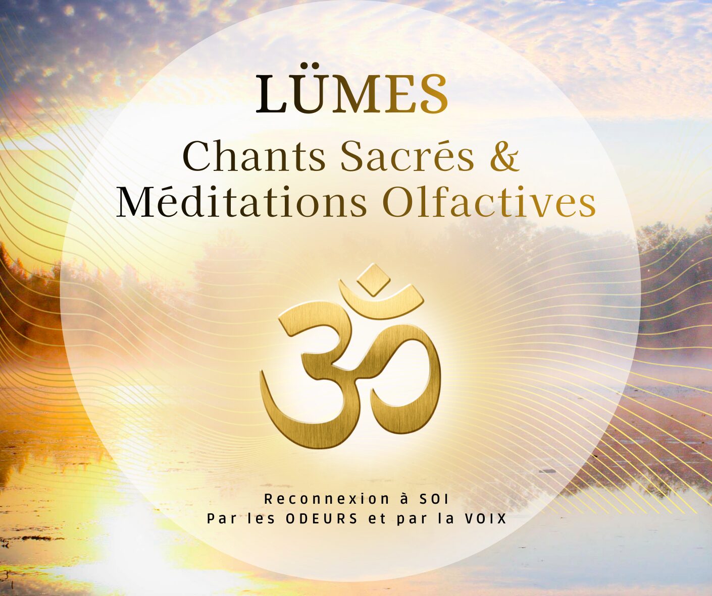 Chants Sacrés & Méditations Olfactives